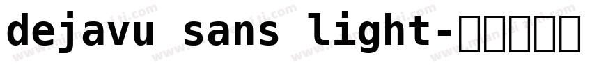 dejavu sans light字体转换